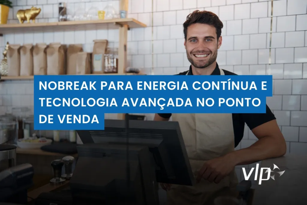 nobreak para ponto de venda em caxias do sul vlp
