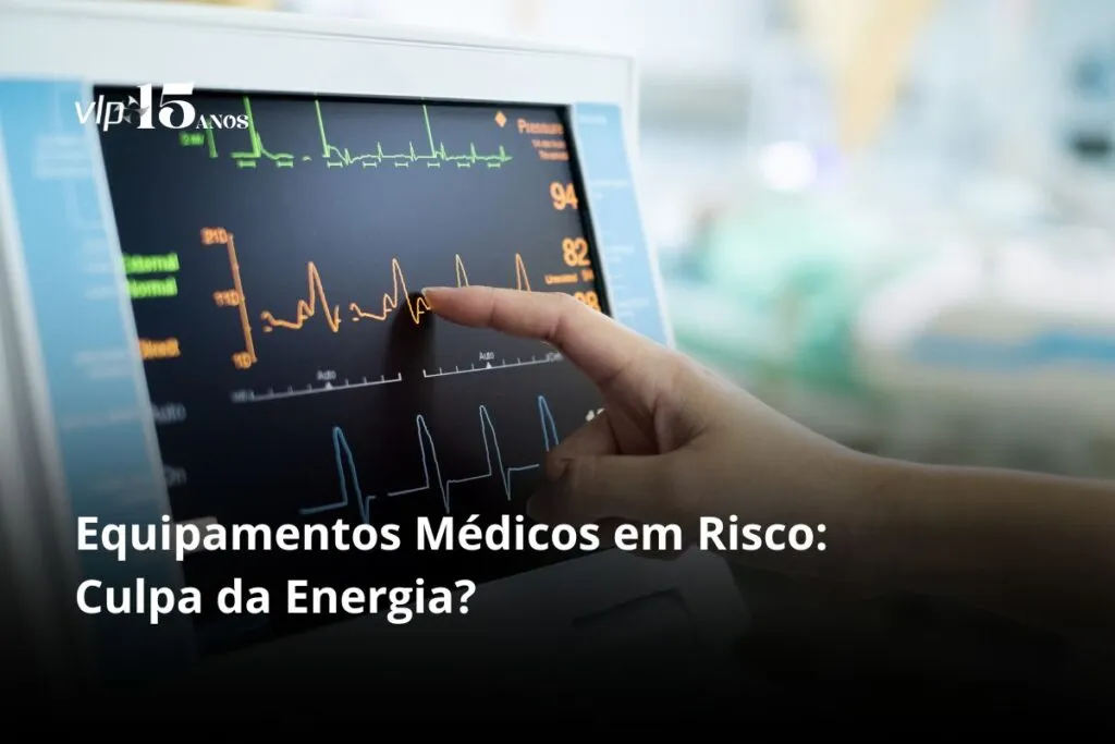 Equipamentos Médicos em Risco Culpa da Energia
